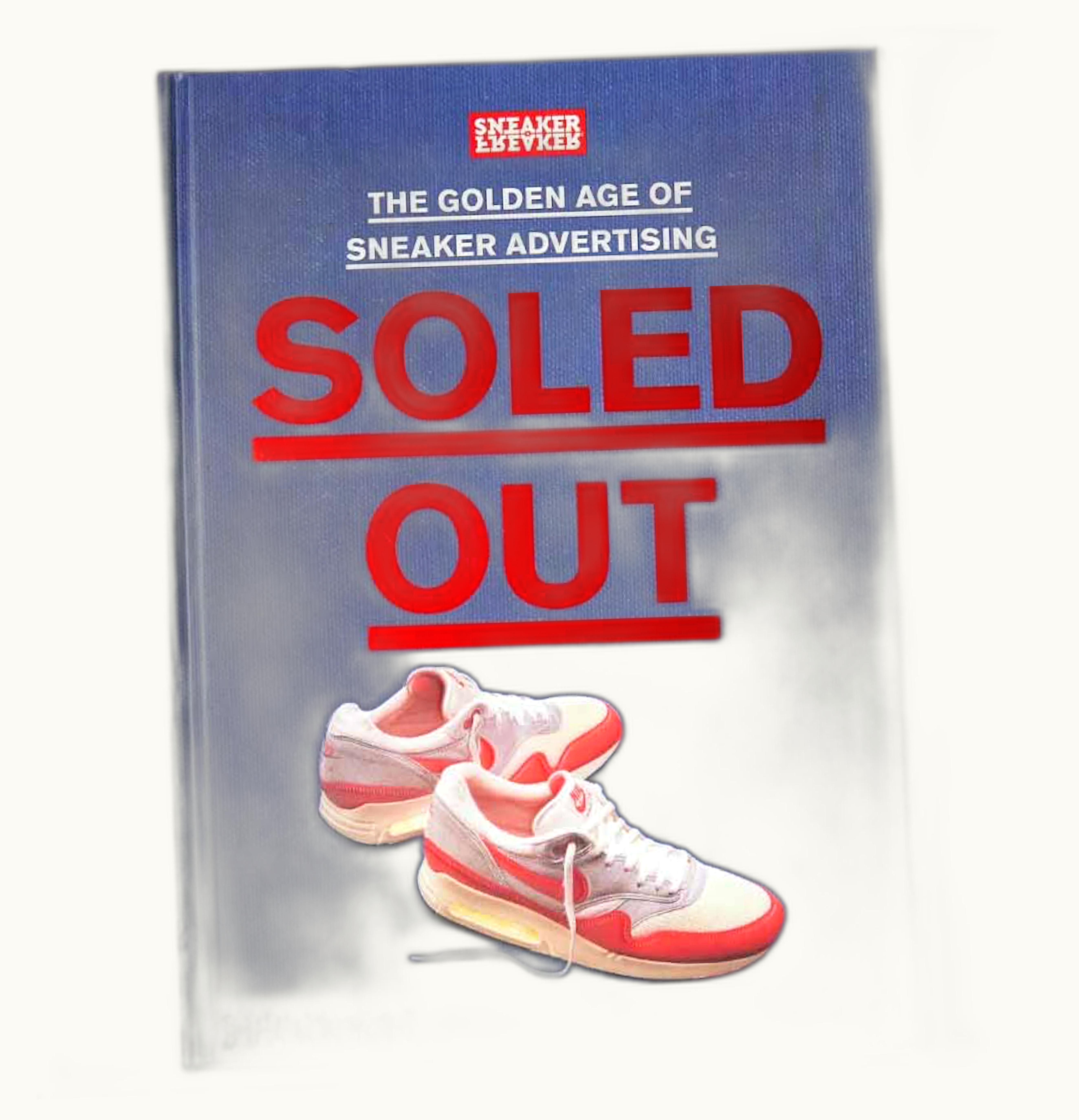 Phaidon Sneaker Freaker Phaidon Sneaker Freaker Soled Out The Golden Age Of Sneaker Advertising Limited Edition Hardcover Book Blue