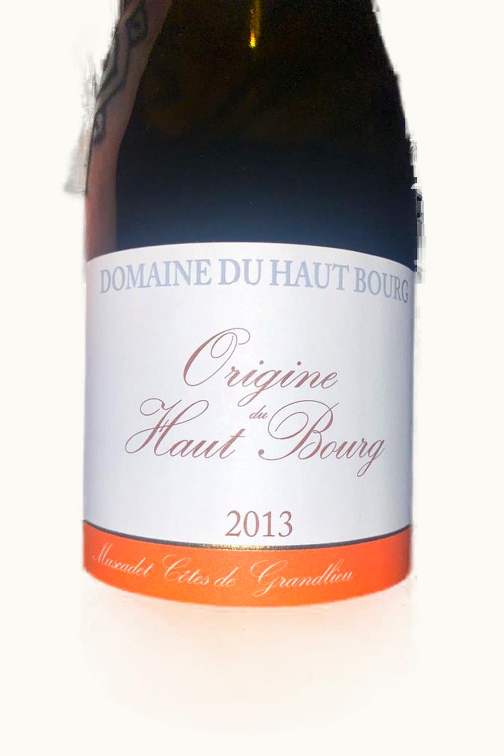 Domaine du Haut Bourg Domaine du Haut Bourg Origin Muscadet Côte de Grand Lieu Pays Nantais, 2013