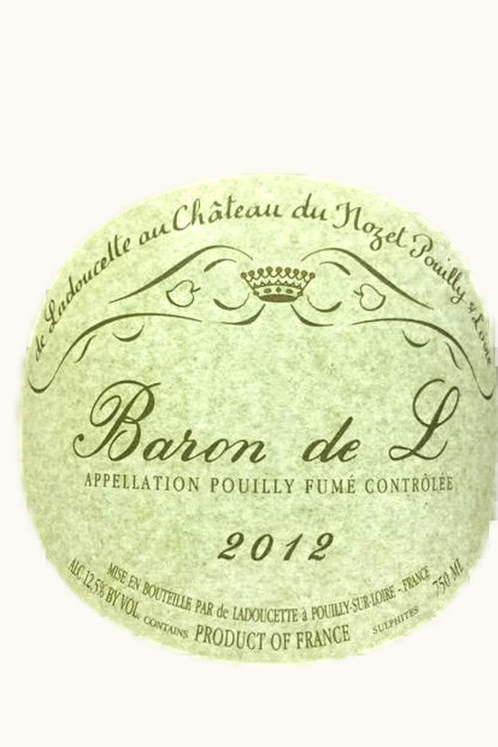 Baron de Ladoucette Baron de Ladoucette L Pouilly-Fumé Upper Loire, 2012