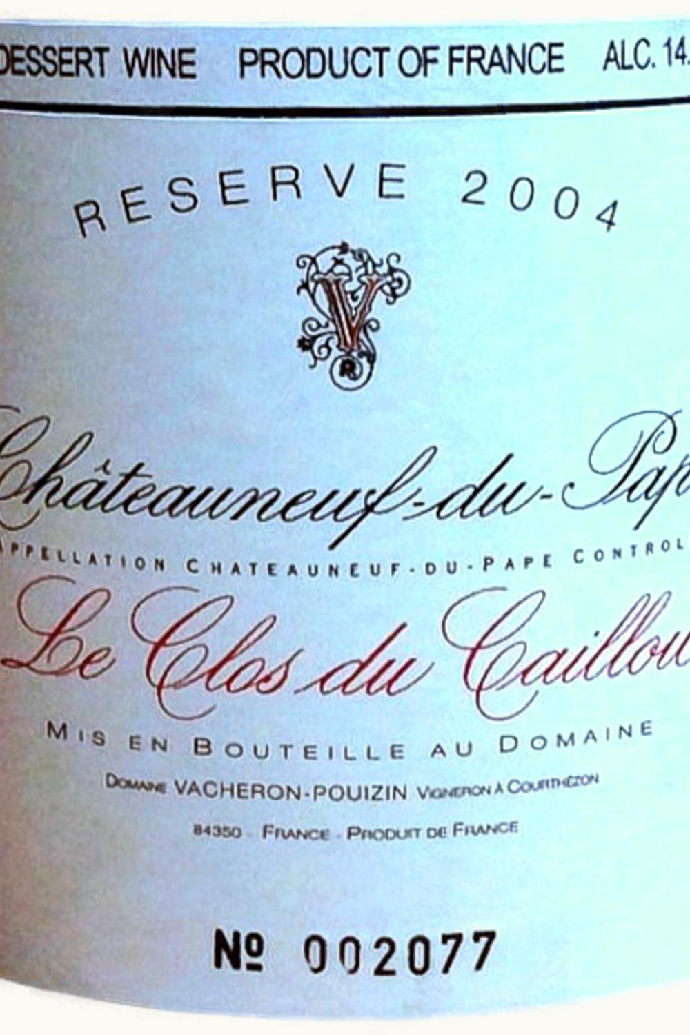 Le Clos du Caillou Le Clos du Caillou Châteauneuf-du-Pape La Réserve, 2004