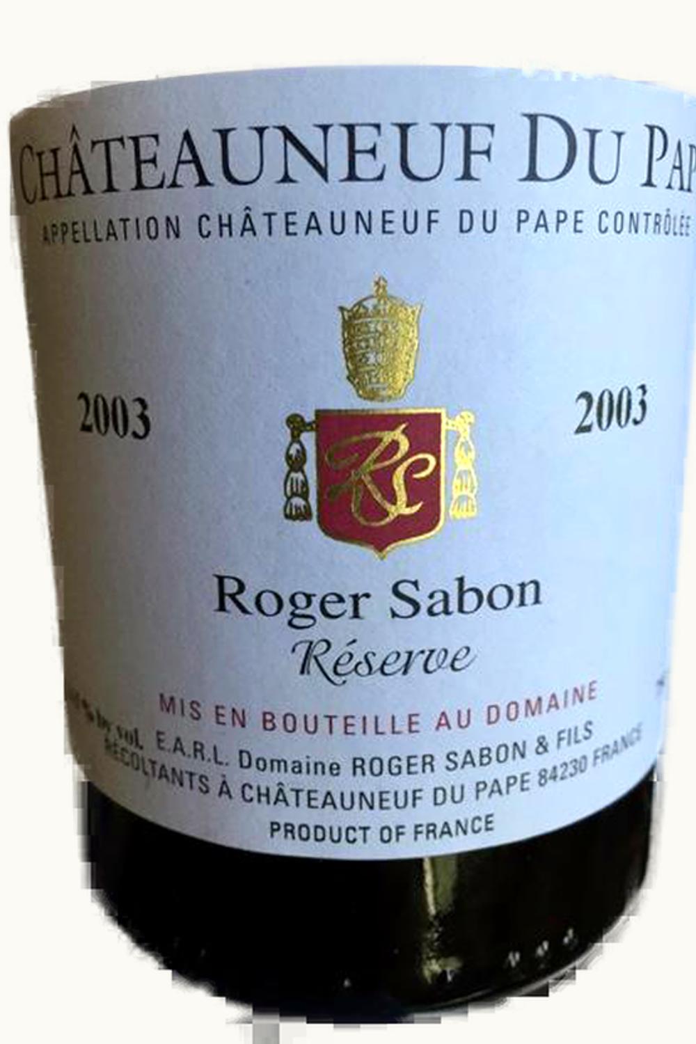 Roger Sabon Roger Sabon Châteauneuf-du-Pape Réserve, 2003